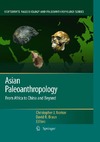Norton C., Braun D.  Asian Paleoanthropology: From Africa to China and Beyond (Vertebrate Paleobiology and Paleoanthropology)