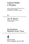 John M. Stewart  Lecture Notes in Physics. Non-Equilibrium Relativistic Kinetic Theory