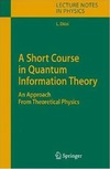 Diosi L.  A Short Course in Quantum Information Theory: An Approach From Theoretical Physics