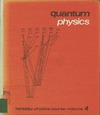 Wichmann E.  Quantum Physics (Berkeley Physics Course, Volume 4)
