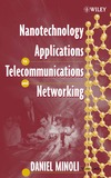 Minoli D.  Nanotechnology applications to telecommunications and networking