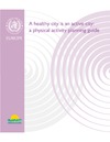 Edwards P., Tsouros D.  A healthy city is an active city: a physical activity planning guide