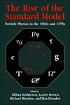 Hoddeson L., Brown L., Riordan M.  The Rise of the Standard Model: Particle Physics in the 1960's and 1970's