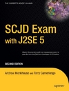 Camerlengo T., Monkhouse A.  SCJD Exam with J2SE 5