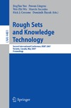 Yao J., Lingras P., Wu W.  Rough Sets and Knowledge Technology: Second International Conference, RSKT 2007, Toronto, Canada, May 14-16, 2007, Proceedings (Lecture Notes in Computer ...   Lecture Notes in Artificial Intelligence)