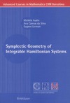 Audin M., Silva A., Lerman E.  Symplectic Geometry of Integrable Hamiltonian Systems