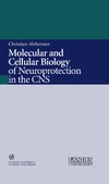 Alzheimer C.  Molecular and Cellular Biology of Neuroprotection in the CNS (Advances in Experimental Medicine and Biology Vol 513)