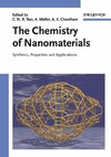Rao C., Muller A., Cheetham A.  The Chemistry of Nanomaterials: Synthesis, Properties and Applications