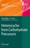 Ashry E.  Heterocycles from Carbohydrate Precursors (Topics in Heterocyclic Chemistry)