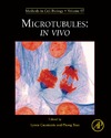 Cassimeris L., Tran P.  Microtubules: in vivo, Volume 97 (Methods in Cell Biology)