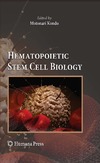 Kondo M. (Ed.)  Hematopoietic Stem Cell Biology