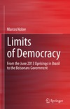 Marcos Nobre  Limits of Democracy From the June 2013 Uprisings in Brazil to the Bolsonaro Government