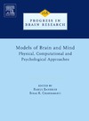 Rahul Banerjee, Bikas K. Chakrabarti  Models of Brain and Mind, Volume 168: Physical, Computational and Psychological Approaches