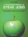 Michael Moritz  O Fascinante Imperio de Steve Jobs