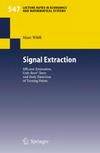 Wildi M.  Signal Extraction: Efficient Estimation, 'Unit Root'-Tests and Early Detection of Turning Points