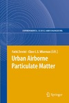 Zereini F., Wiseman C. L. S.  Urban Airborne Particulate Matter: Origin, Chemistry, Fate and Health Impacts