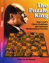 Pickard S.  The Puzzle King: Sam Loyd's Chess Problems and Selected Mathematical Puzzles