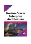 Rahaman J. U.  Modern Oracle Enterprise Architecture