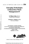 Tedder D., Pohland F.  Emerging Technologies in Hazardous Waste Management IV