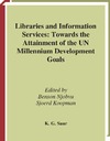K.G.Saur  Libraries and Information Services towards the Attainment of the UN Millennium Development Goals (Ifla Publications)