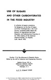 Sydney M. Cantor  Use of Sugars and Other Carbohydrates in the Food Industry