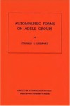 Gelbart S. S.  Automorphic Forms on Adele Groups.