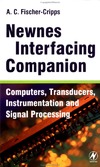 Tony Fischer-Cripps  Newnes Interfacing Companion: Computers, Transducers, Instrumentation and Signal Processing