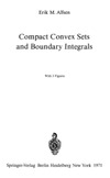 Alfsen E.M.  Compact convex sets and boundary integrals