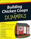 Brock T., Zook D., Ludlow R.  Building Chicken Coops For Dummies