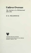 David K. Fieldhouse  Unilever Overseas: The Anatomy of a Multinational, 1895-1965