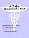 Parker P.M.  Ataxia-Telangiectasia - A Bibliography and Dictionary for Physicians, Patients, and Genome Researchers