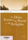 Henri Bergson  As Duas fontes da moral e da Religia&#771;o