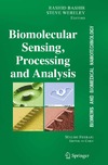 Bashir R., Wereley S., Ferrari M.  BioMEMS and Biomedical Nanotechnology: Biomolecular Sensing, Processing and Analysis