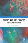 Robert Archambeau  Poetry and Uselessness From Coleridge to Ashbery