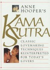 Hooper A.  Kama Sutra: Classic Lovemaking Techniques Reinterpreted for Today's Lovers