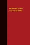 Stanley B. Prusiner  Prion Biology and Diseases