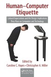 Hayes C. C., Miller C. A.  Human-Computer Etiquette: Cultural Expectations and the Design Implications They Place on Computers and Technology