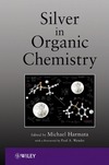 Harmata M.  Silver in Organic Chemistry