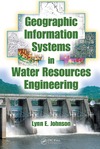 Johnson L.E.  Geographic Information Systems in Water Resources Engineering