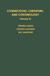 Werner Hildbert Greub, Stephen Halperin, James Van Stone  Connections, Curvature, and Cohomology: Cohomology of principal bundles and homogeneous spaces