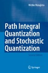 Masujima M.  Path Integral Quantization and Stochastic Quantization