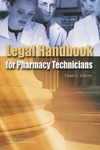 Diane L. Darvey, Pharm D.  Legal Handbook for Pharmacy Technicians