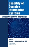 Michael Albers, Brian Still  Usability of Complex Information Systems: Evaluation of User Interaction