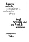 Murnaghan F., Ames D.  Theoretical mechanics: an introduction to mathematical physics