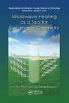 Nicholas E. Leadbeater  Microwave Heating as a Tool for Sustainable Chemistry (Sustainability)