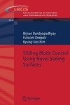 B. Bandyopadhyay, F. Deepak, K.Kim  Sliding Mode Control Using Novel Sliding Surfaces (Lecture Notes in Control and Information Sciences)