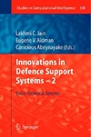 Lakhmi C. Jain, Eugene Aidman, Canicious Abeynayake  Innovations in Defence Support Systems - 2: Socio-Technical Systems