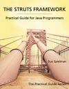 Sue Spielman  The Struts Framework: Practical Guide for Java Programmers (The Practical Guides)