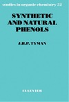 Tyman J.  Synthetic and Natural Phenols