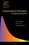 Harbaugh J.W., Davis J.C., Wendebourg J.  Computing Risk for Oil Prospects: Principles and Programs